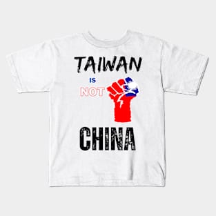 Taiwan is not China - Say no to war Kids T-Shirt